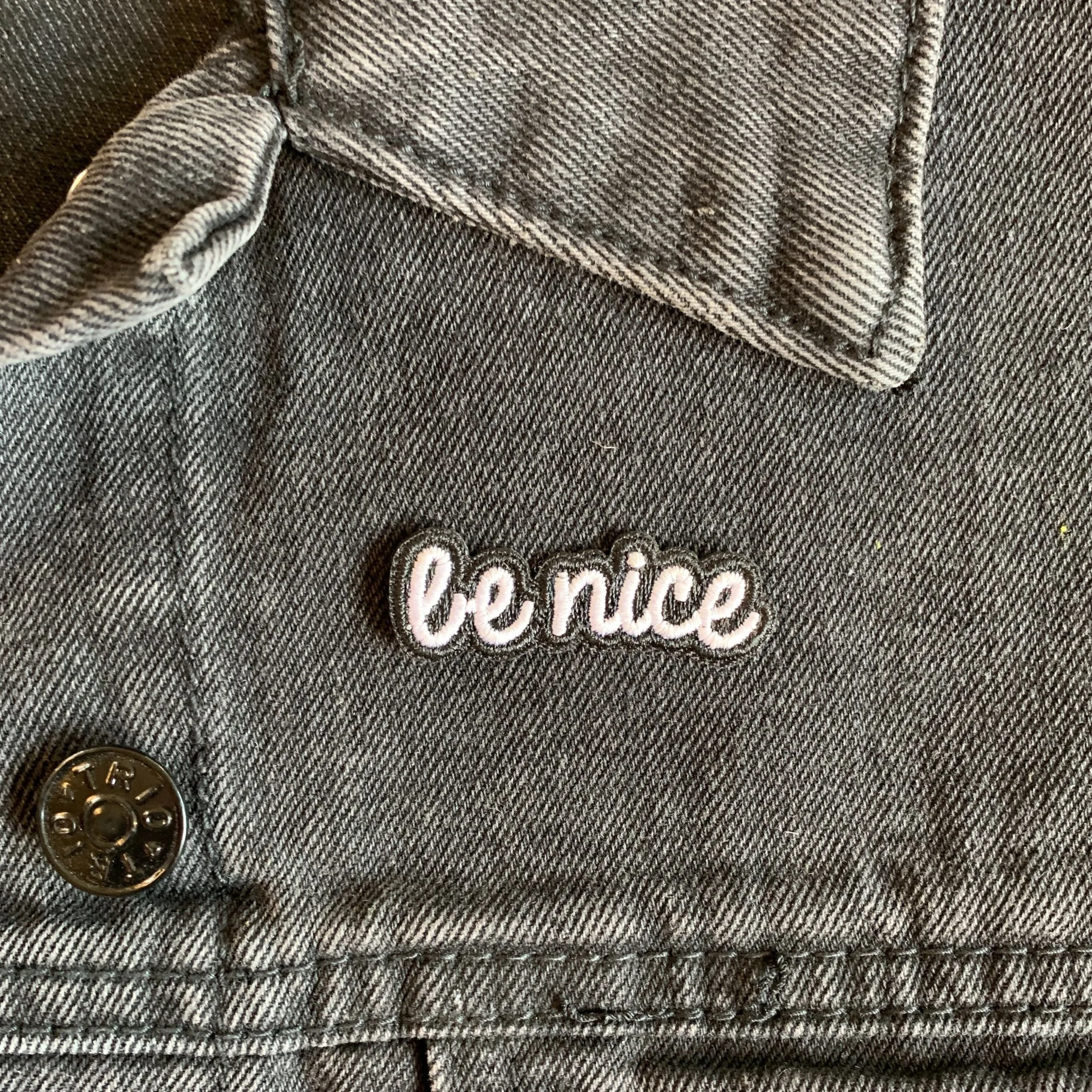 Be Nice Iron On Patch | Embroidered Text Applique