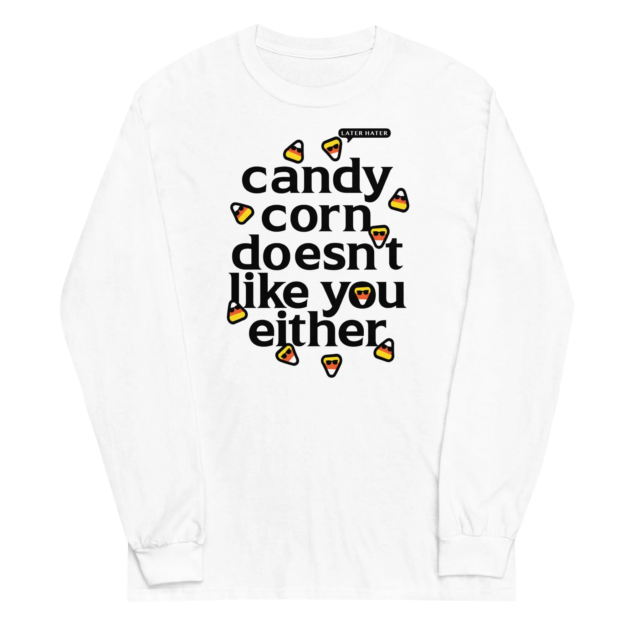 Candy Corn Doesn't Like You Either Unisex Long Sleeve Tee